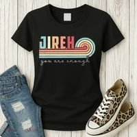 Jireh You Are Enough More Than Enough Forever Christian Women's T-Shirt thumb 3
