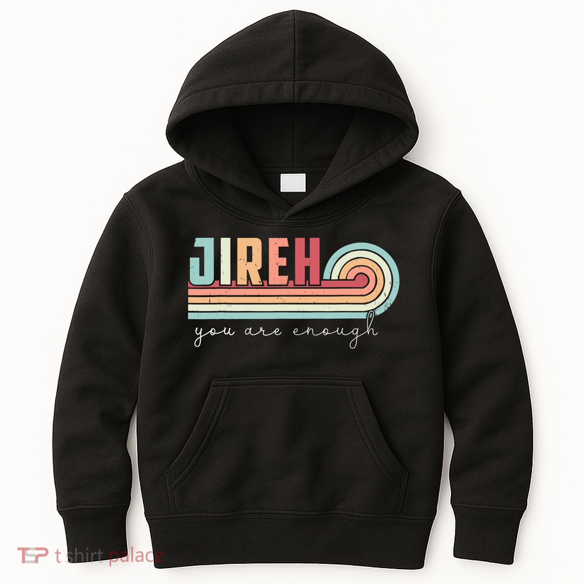 Jireh You Are Enough More Than Enough Forever Christian Kids Hoodie