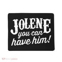 Jolene You Can Have Him Country Music Jolene Mousepad thumb 0