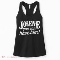 Jolene You Can Have Him Country Music Jolene Women's Tank Top thumb 0