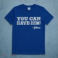 Jolene You Can Have Him Country Music T-Shirt thumb 5