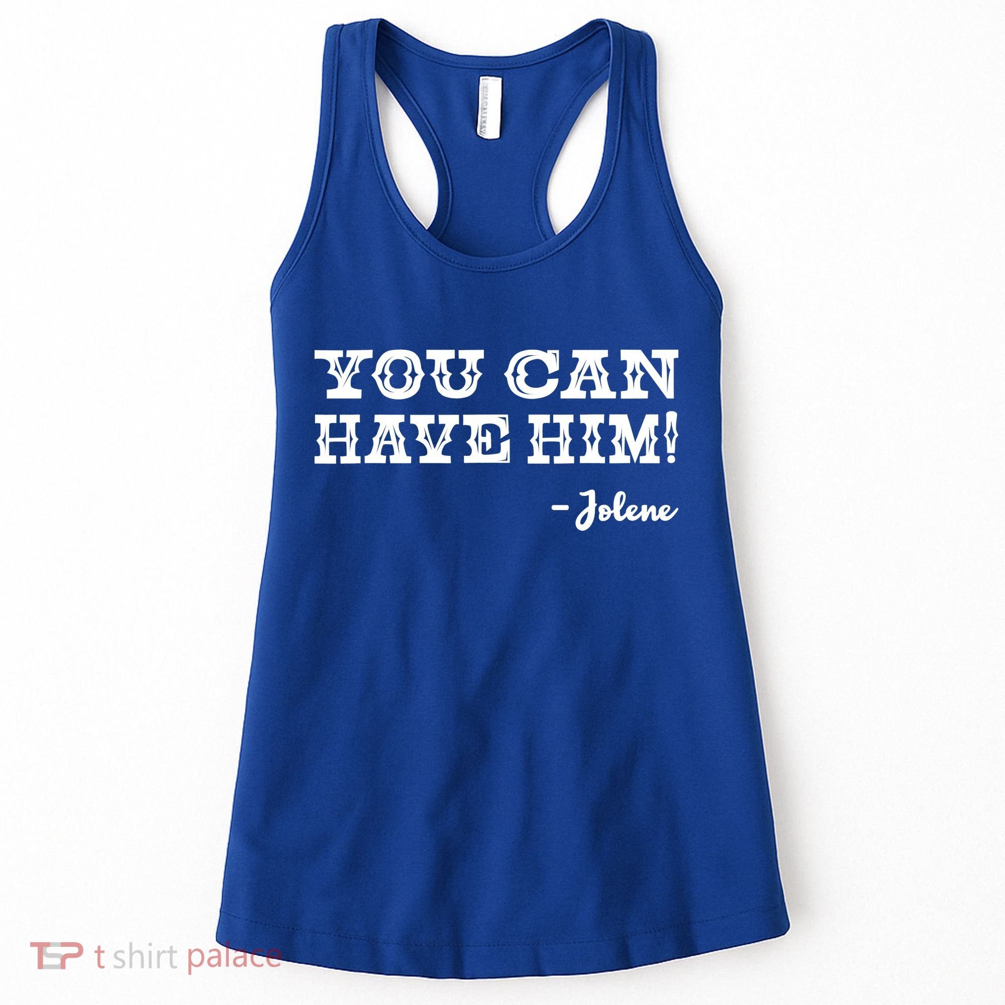 Jolene You Can Have Him Country Music Women's Tank Top