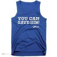 Jolene You Can Have Him Country Music Tank Top thumb 0