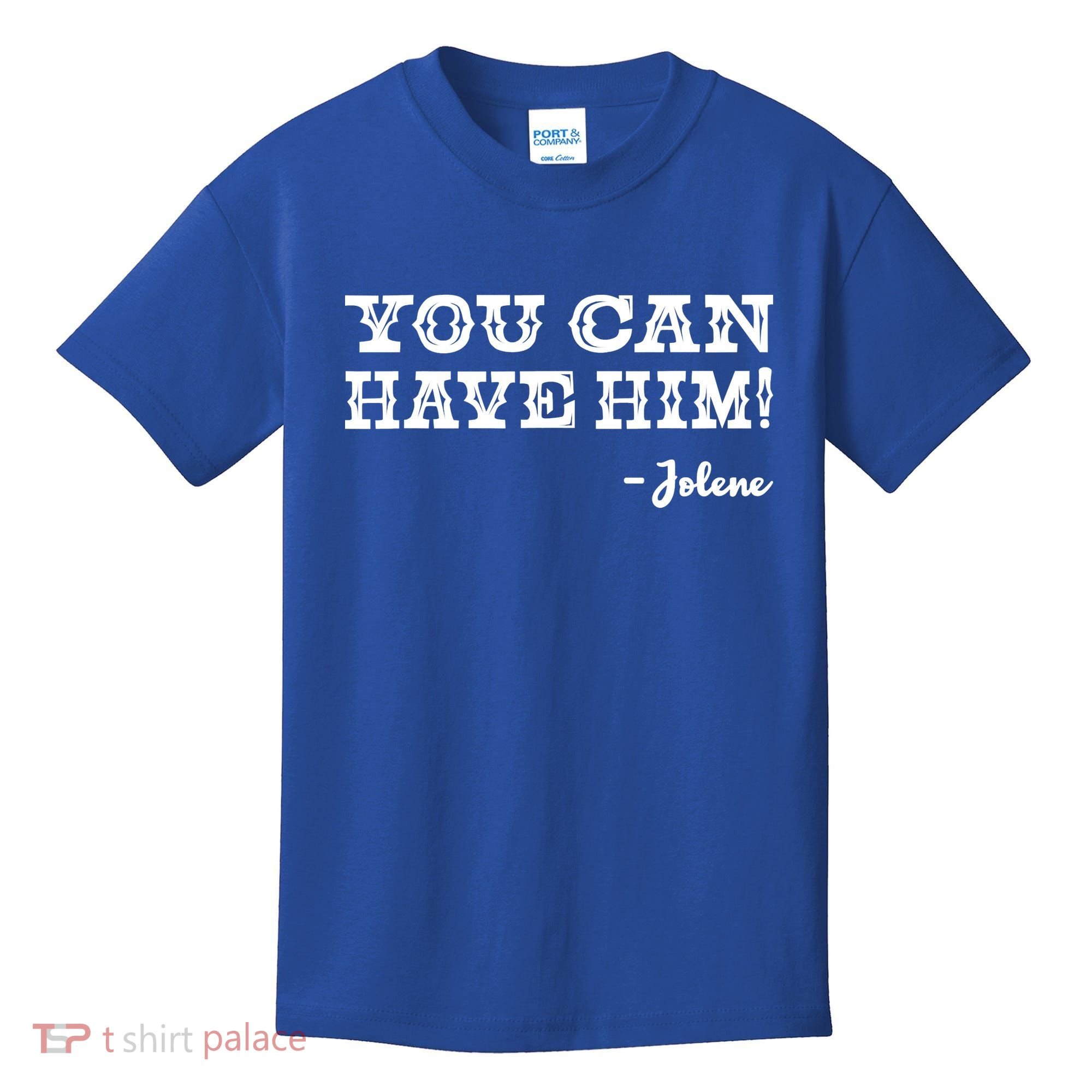 Jolene You Can Have Him Country Music Kids T-Shirt