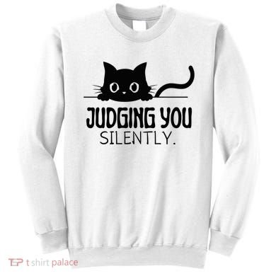 Judging You Silently Sweatshirt