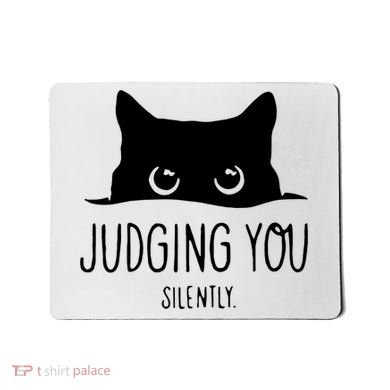 Judging You Silently Funny Cat Mousepad