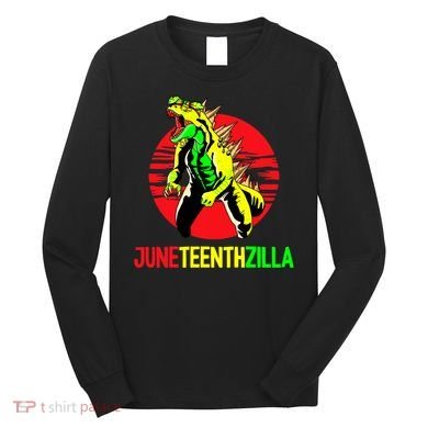 Juneteent Zilla Cool Black History African American Flag Long Sleeve Shirt