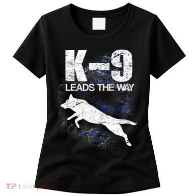 K-9 Leads The Way Women's T-Shirt