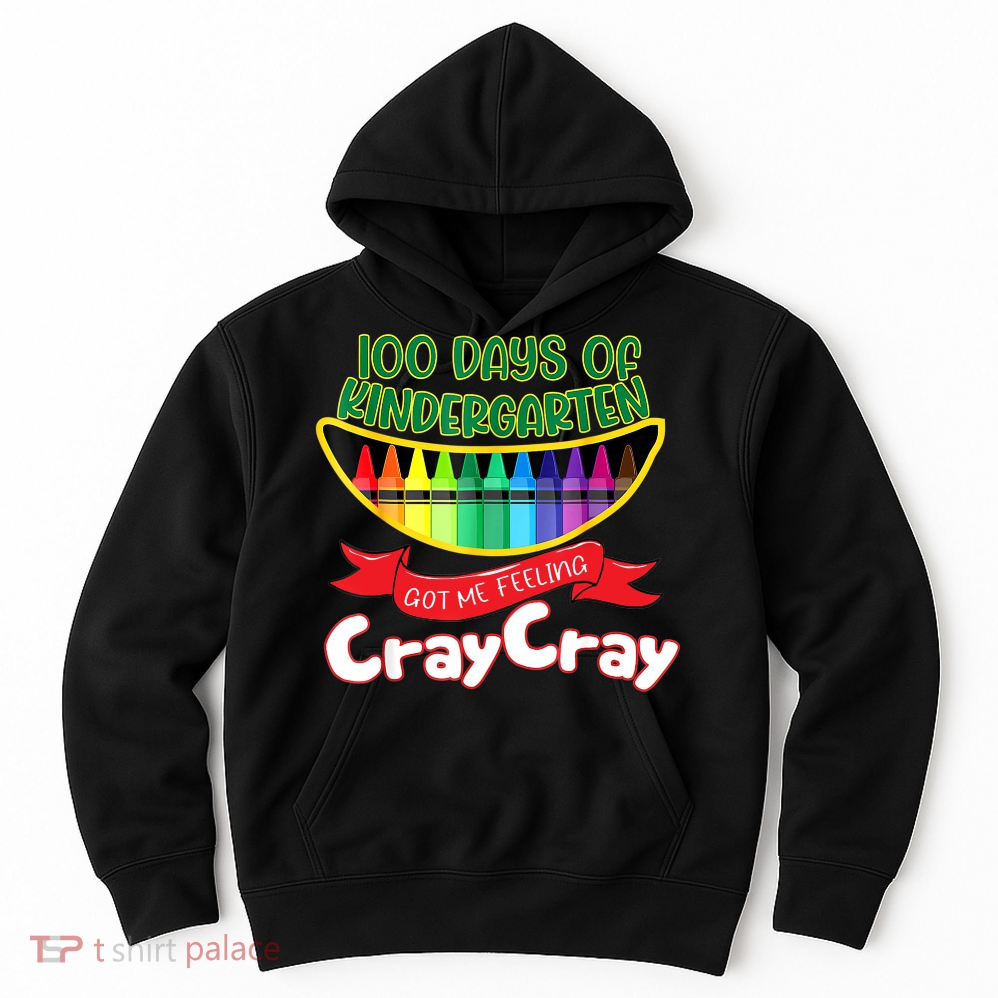 Kinder 100 Days Of Kindergarten Got Me Feeling Cray Cray Hoodie