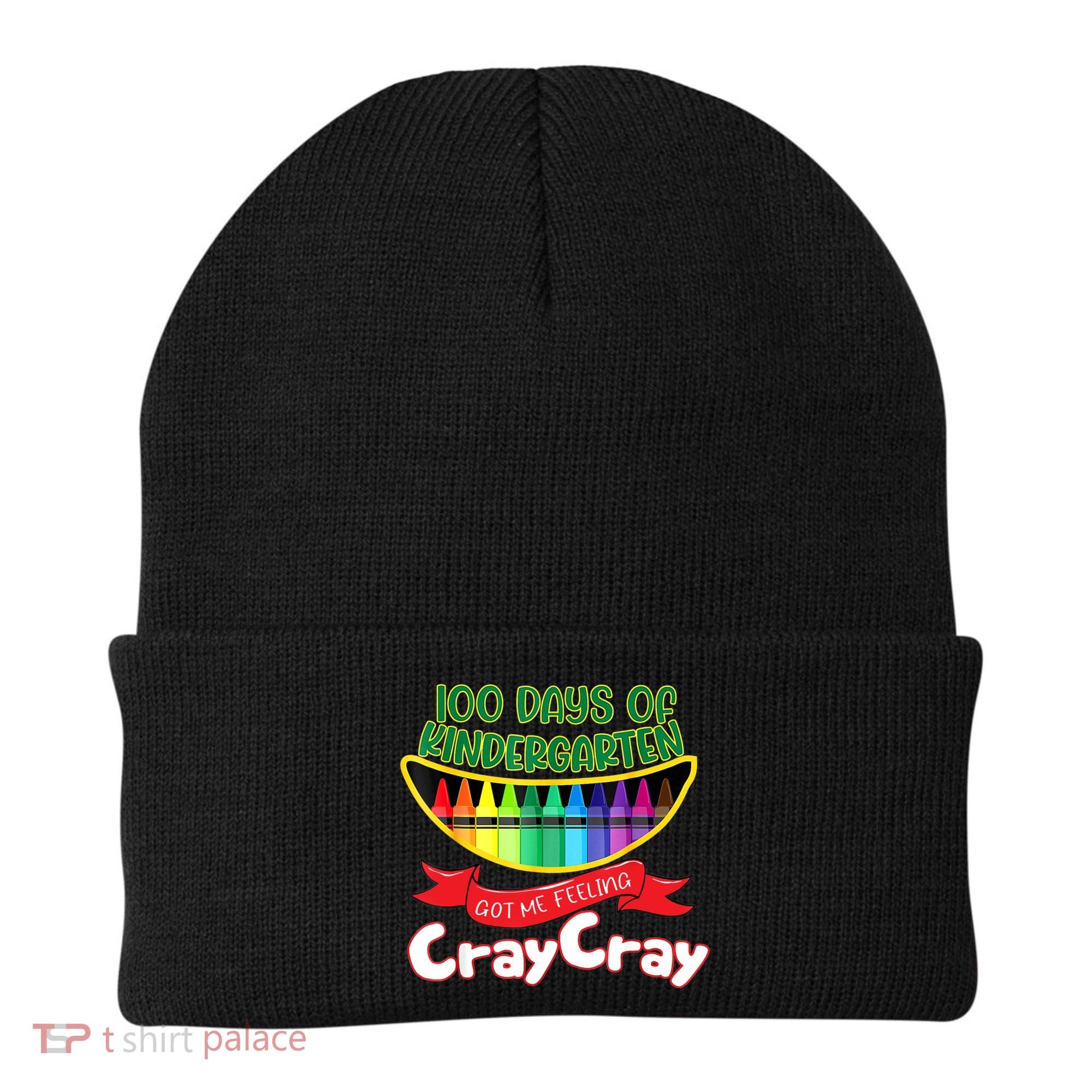 Kinder 100 Days Of Kindergarten Got Me Feeling Cray Cray Beanie