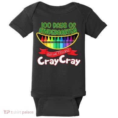 Kinder 100 Days Of Kindergarten Got Me Feeling Cray Cray Baby Bodysuit