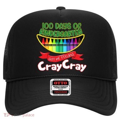 Kinder 100 Days Of Kindergarten Got Me Feeling Cray Cray Hat