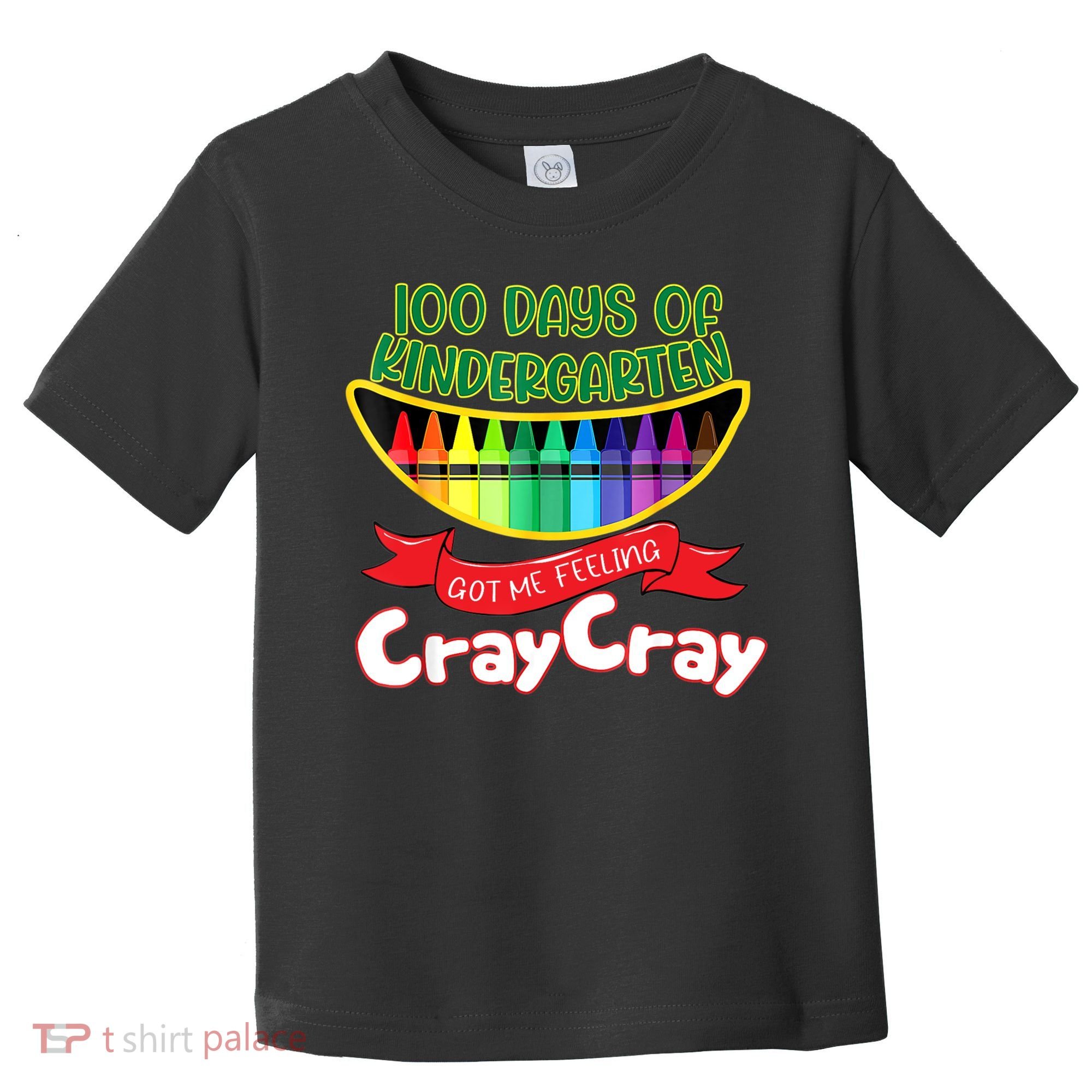 Kinder 100 Days Of Kindergarten Got Me Feeling Cray Cray Toddler T-Shirt