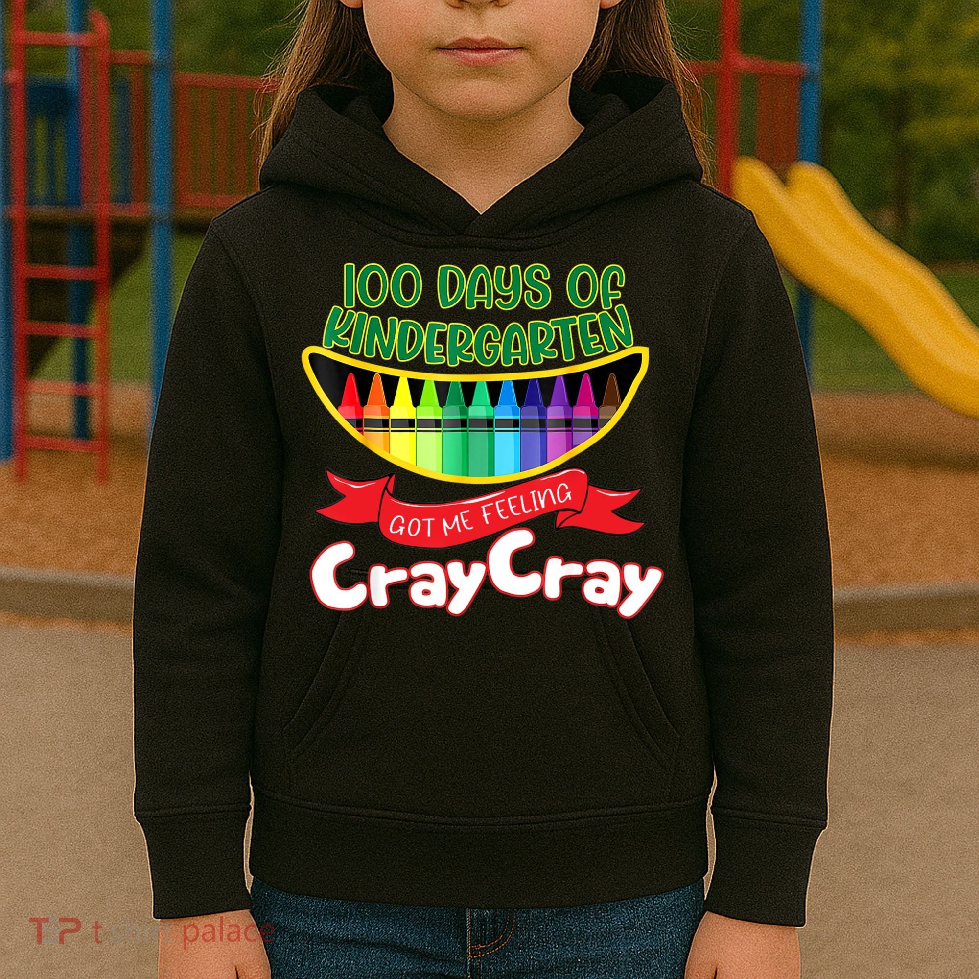Kinder 100 Days Of Kindergarten Got Me Feeling Cray Cray Kids Hoodie