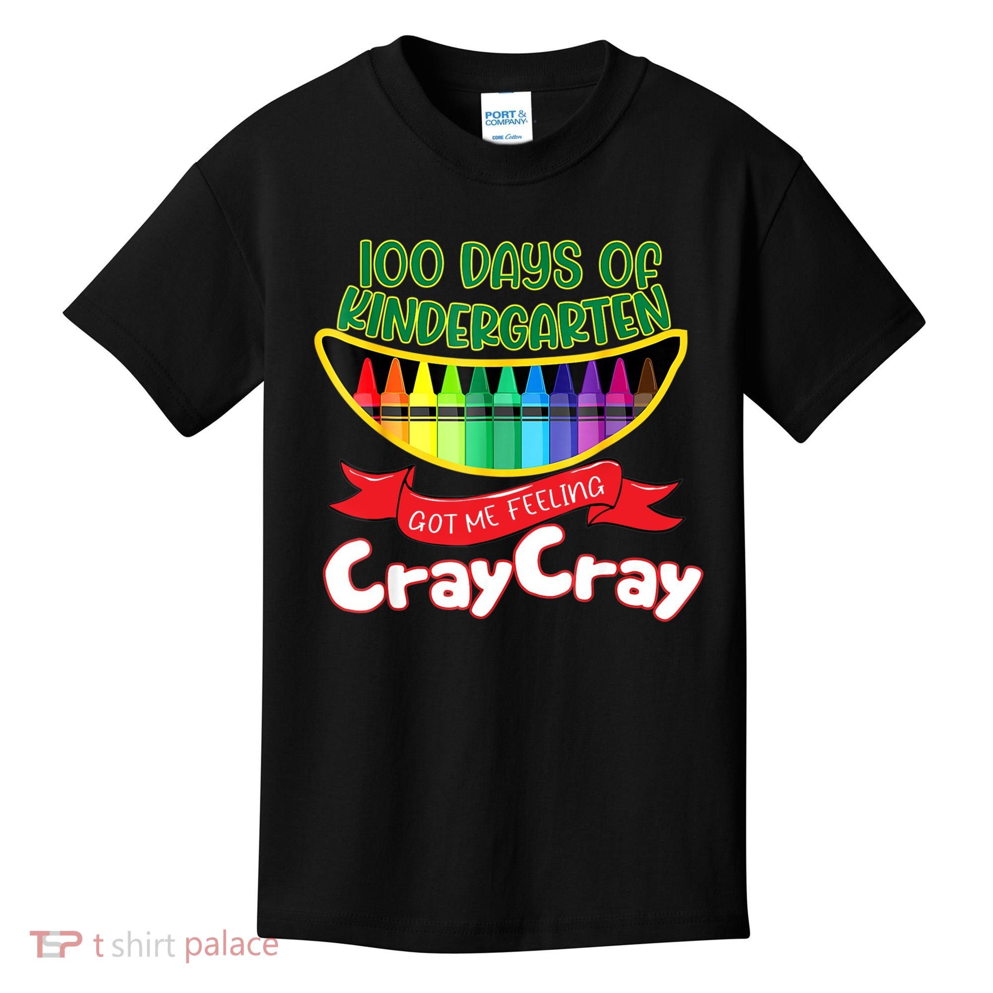 Kinder 100 Days Of Kindergarten Got Me Feeling Cray Cray Kids T-Shirt