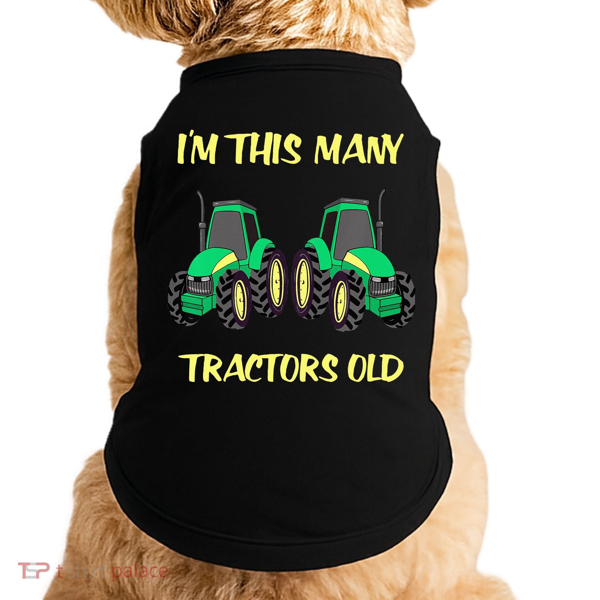 Kids 2 Birthday Tractor Im This Many Tractors Old Doggie Tank