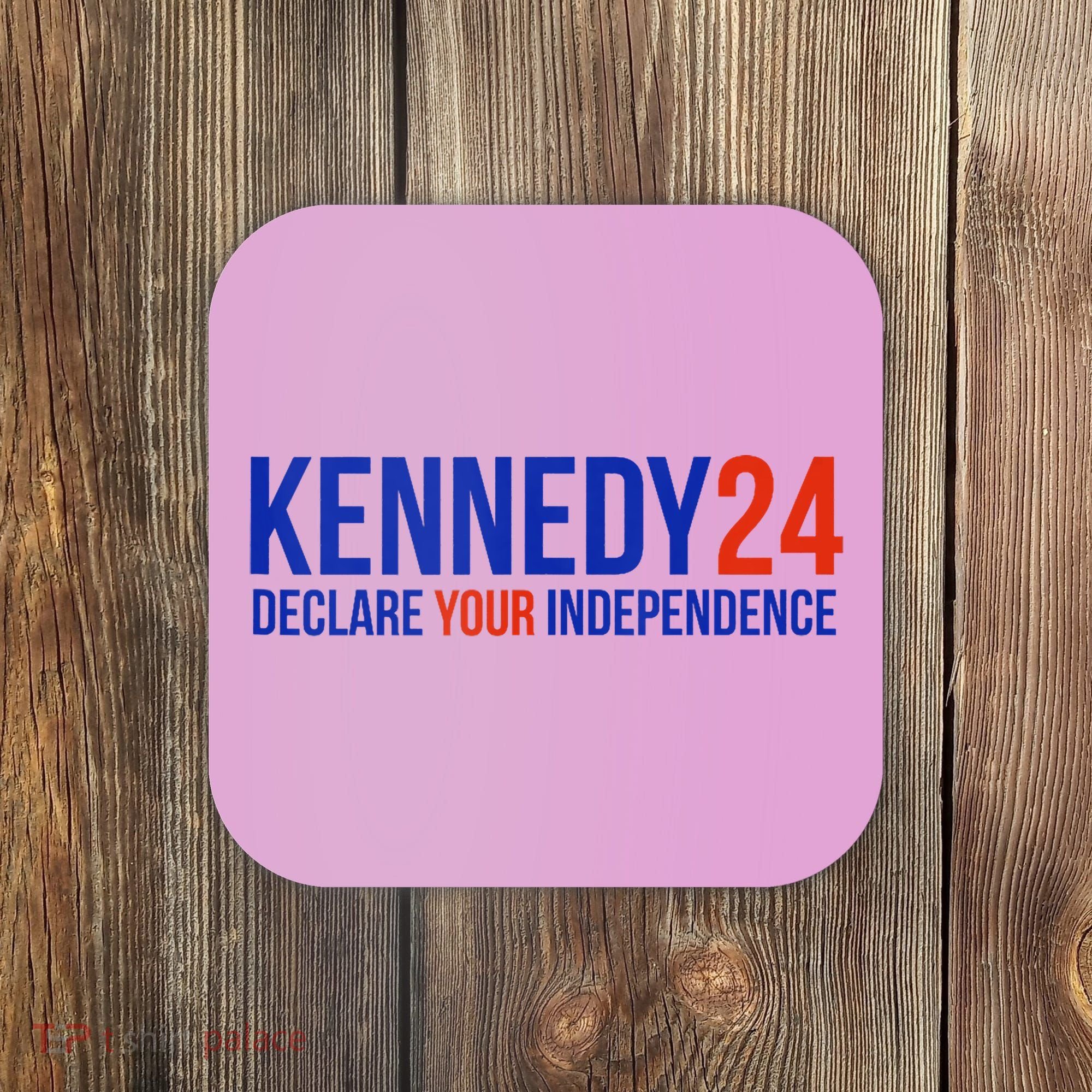 Kennedy 24 Declare Your Independence Rfk 2024 Election Coaster