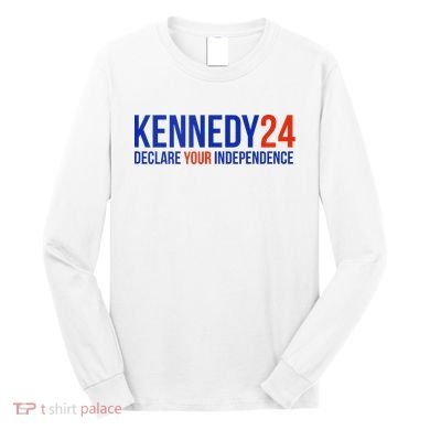 Kennedy 24 Declare Your Independence Rfk 2024 Election Long Sleeve Shirt