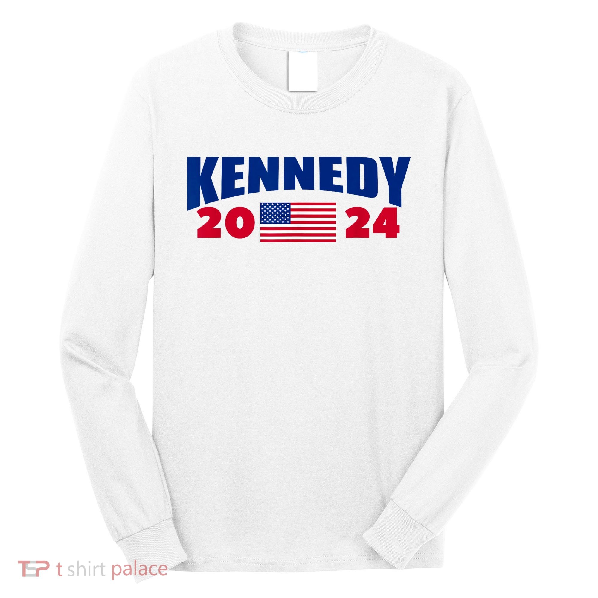 Kennedy 2024 For President Long Sleeve Shirt
