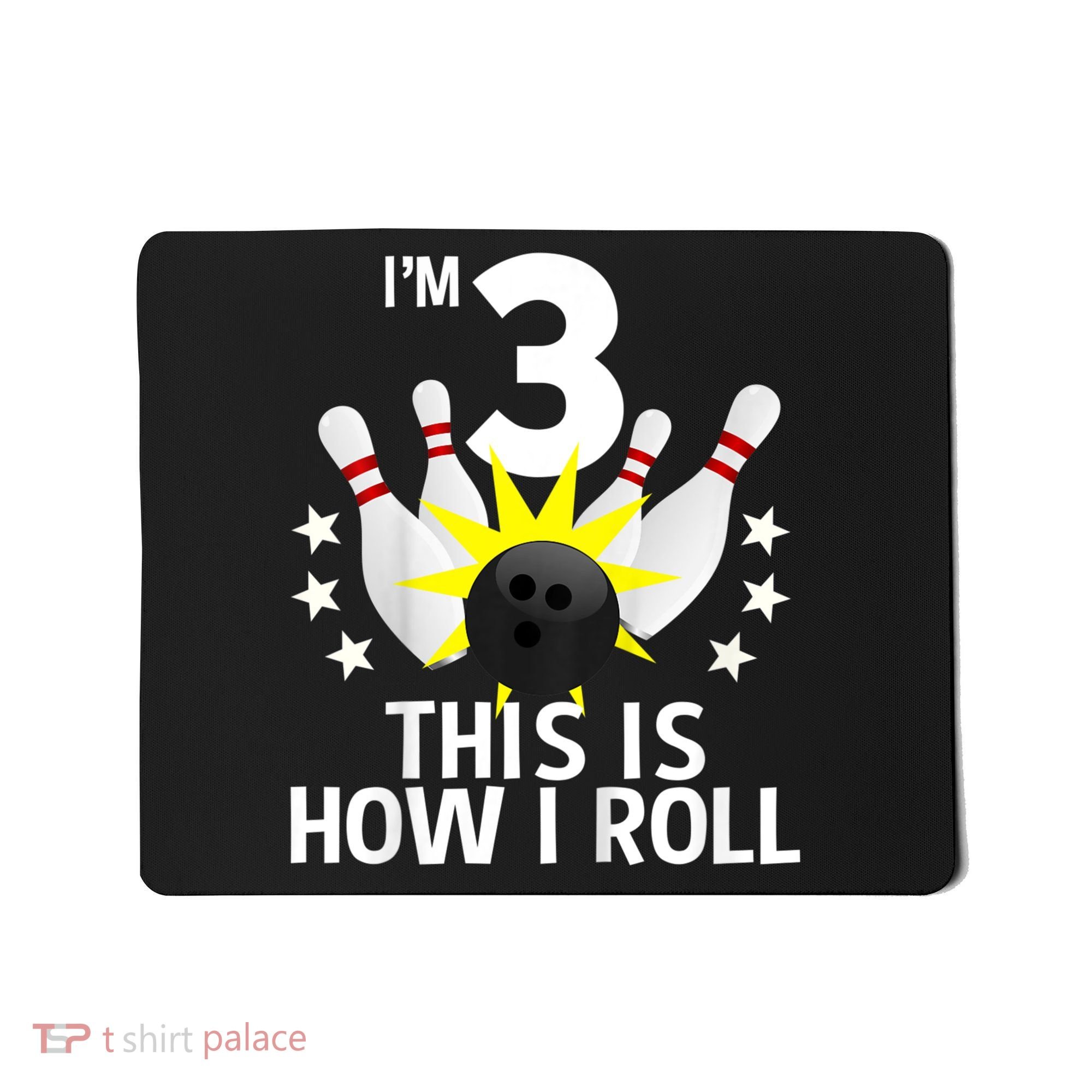 Kids 3 Year Old Bowling Birthday Party How I Roll 3rd Mousepad