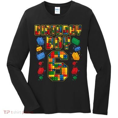 Kids 6th Birthday Master Builder 6 Years Old Block Building Women's Long Sleeve Shirt