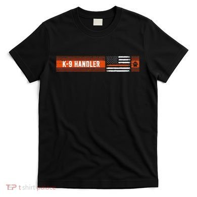 K 9 Handler Search & Rescue Thin Orange Line Flag K9 Unit T-Shirt