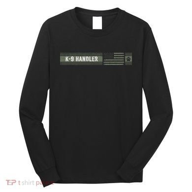 K 9 Handler K9 Unit Gift Distressed American Flag Long Sleeve Shirt