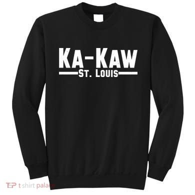 Ka Kaw St. Louis Sweatshirt