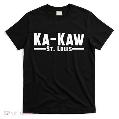 Ka Kaw St. Louis T-Shirt