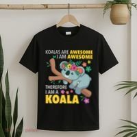 Koalas Are Awesome Funny Koala Bear Enthusiast Humor Outfit T-Shirt thumb 2
