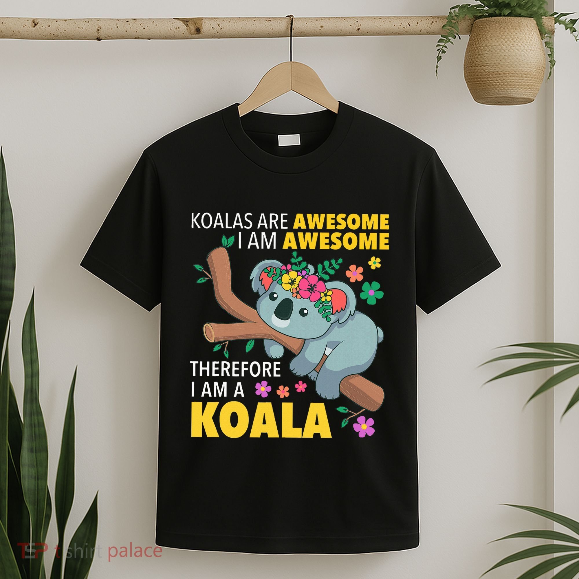Koalas Are Awesome Funny Koala Bear Enthusiast Humor Outfit T-Shirt