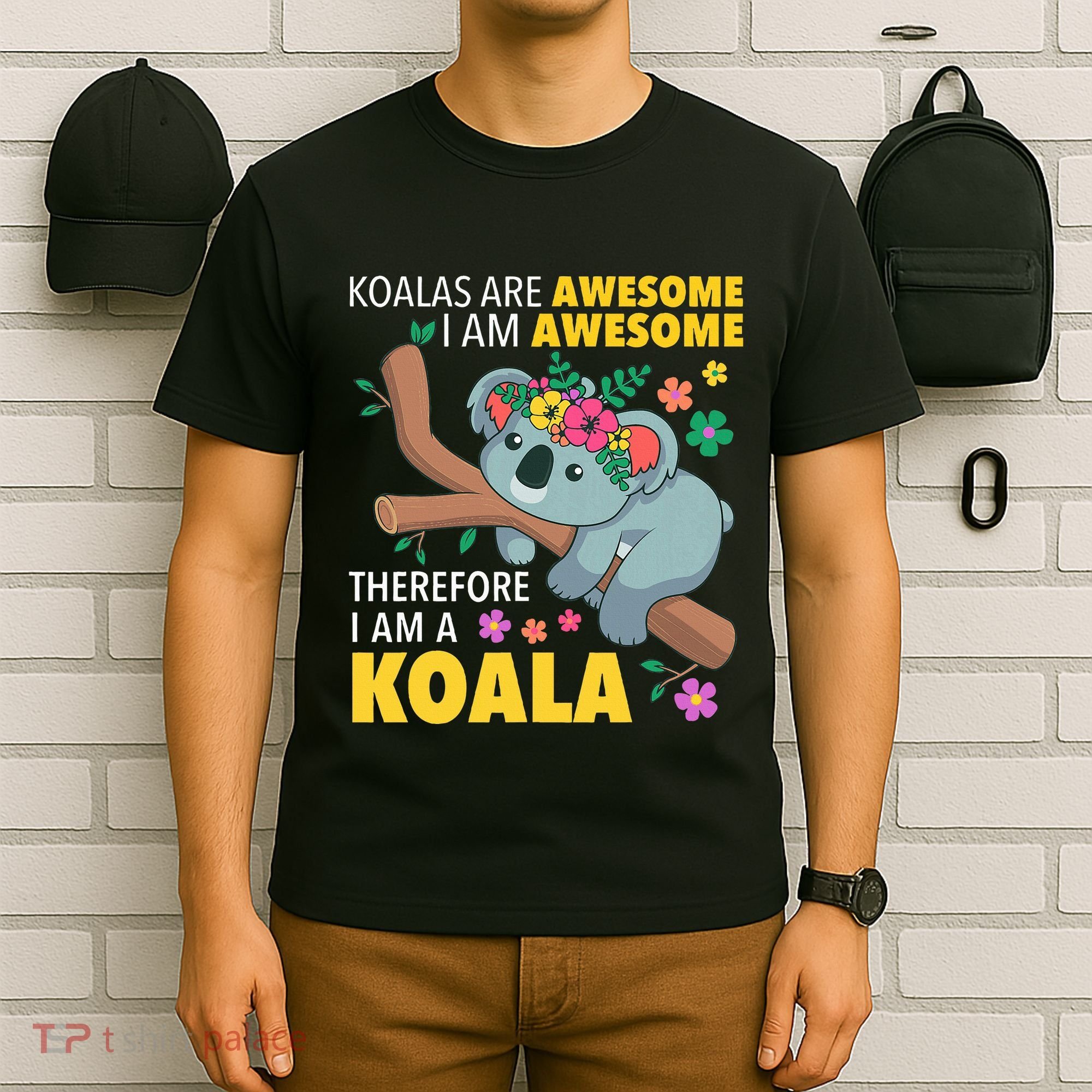 Koalas Are Awesome Funny Koala Bear Enthusiast Humor Outfit T-Shirt