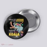 Koalas Are Awesome Funny Koala Bear Enthusiast Humor Outfit Button thumb 0