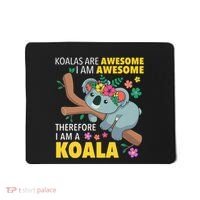 Koalas Are Awesome Funny Koala Bear Enthusiast Humor Outfit Mousepad thumb 0
