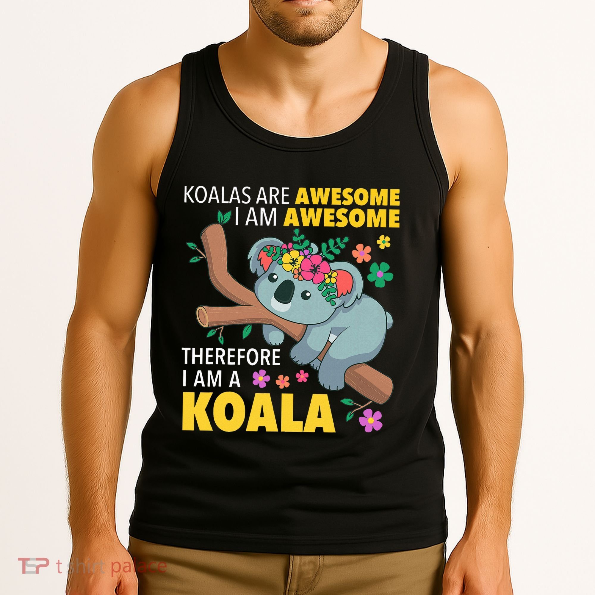 Koalas Are Awesome Funny Koala Bear Enthusiast Humor Outfit Tank Top