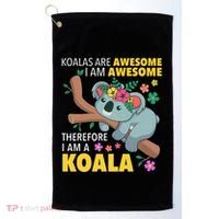 Koalas Are Awesome Funny Koala Bear Enthusiast Humor Outfit Golf Towel thumb 0
