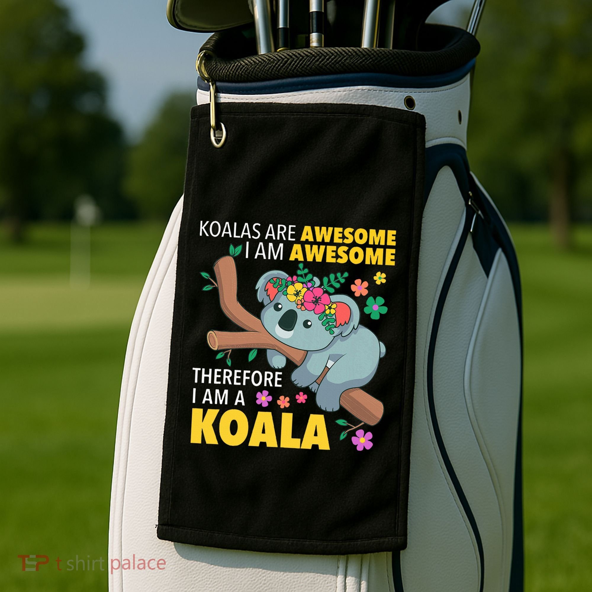 Koalas Are Awesome Funny Koala Bear Enthusiast Humor Outfit Golf Towel