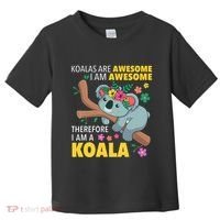 Koalas Are Awesome Funny Koala Bear Enthusiast Humor Outfit Toddler T-Shirt thumb 0