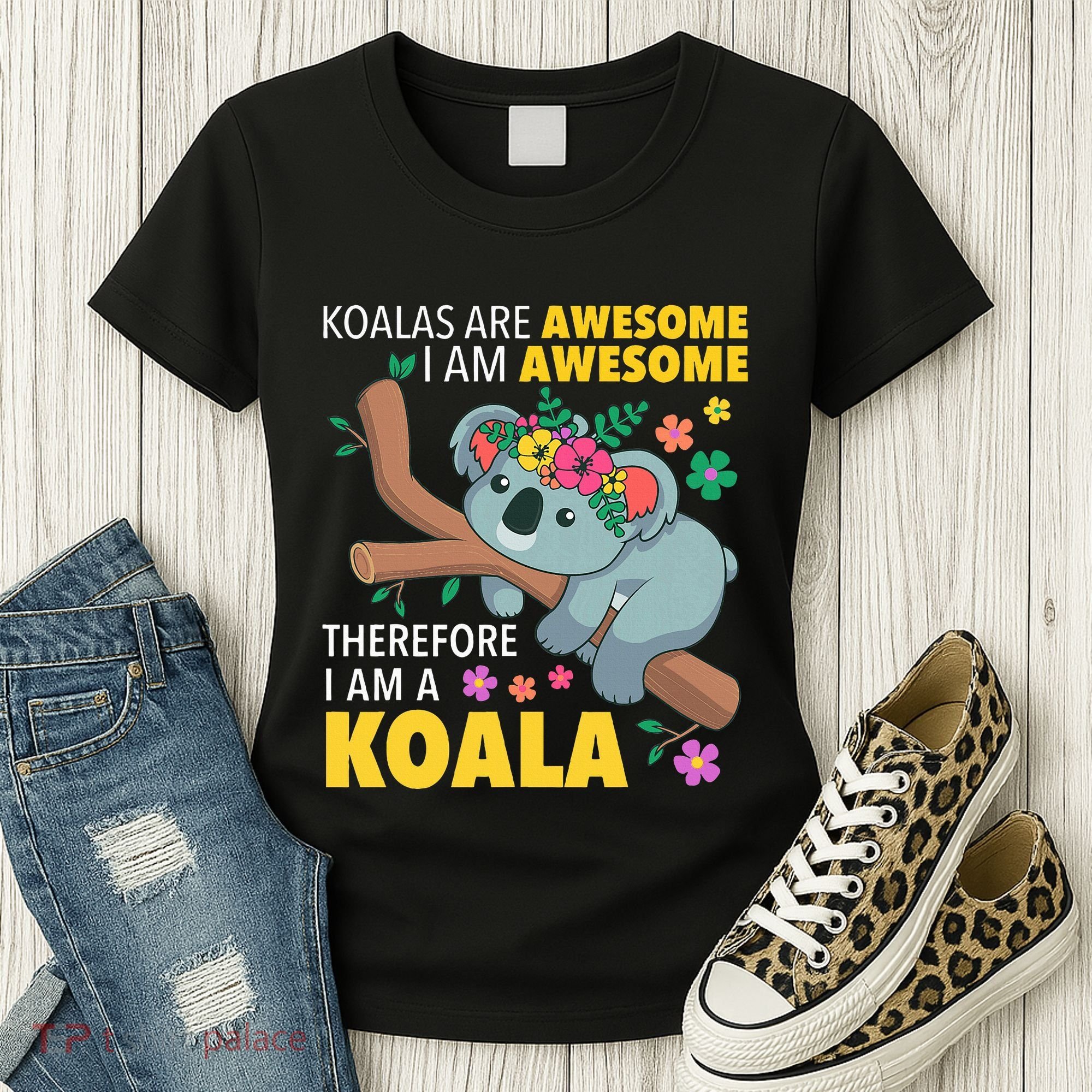 Koalas Are Awesome Funny Koala Bear Enthusiast Humor Outfit Women's T-Shirt