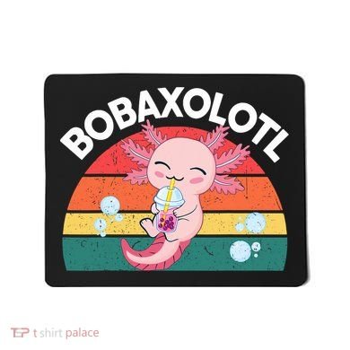 Kawaii Axolotl- Boba Tea Clothes Anime Mousepad