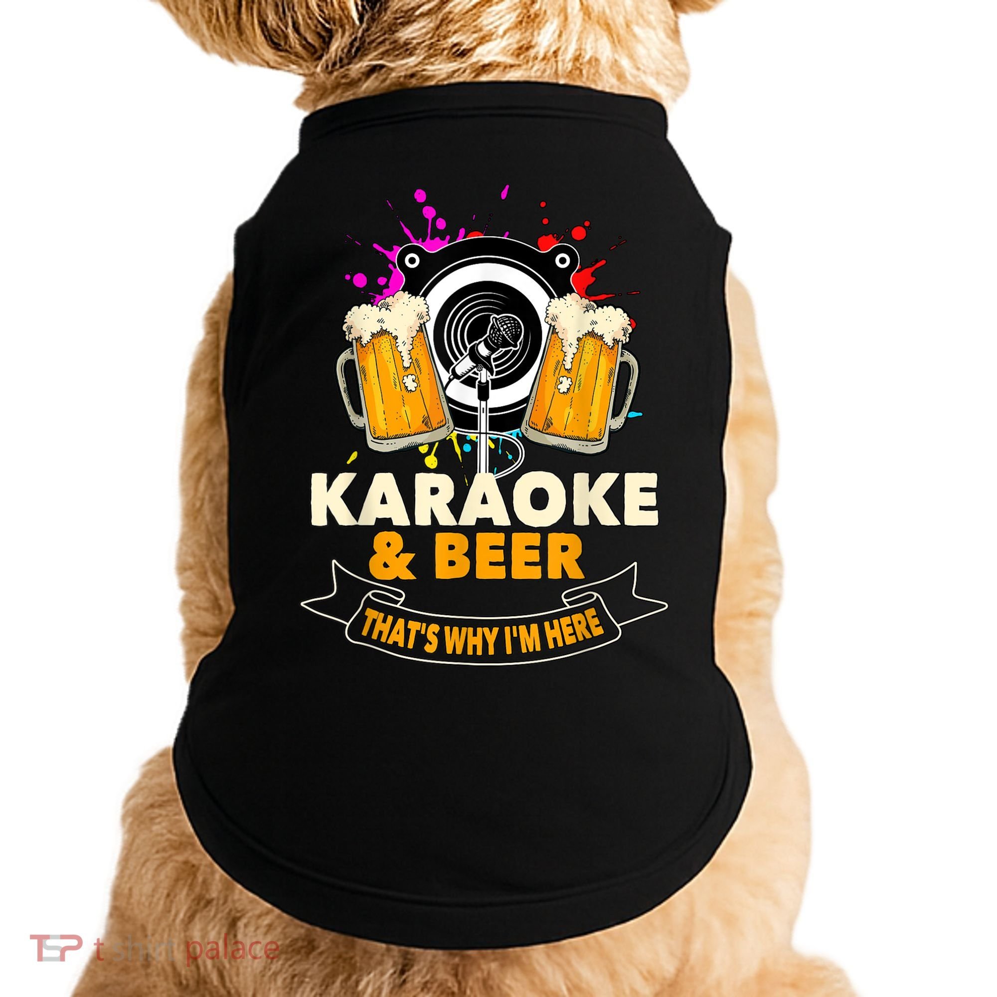 Karaoke And Beer That's Why I'm Here Karaoke Singer Karaoke Doggie Tank