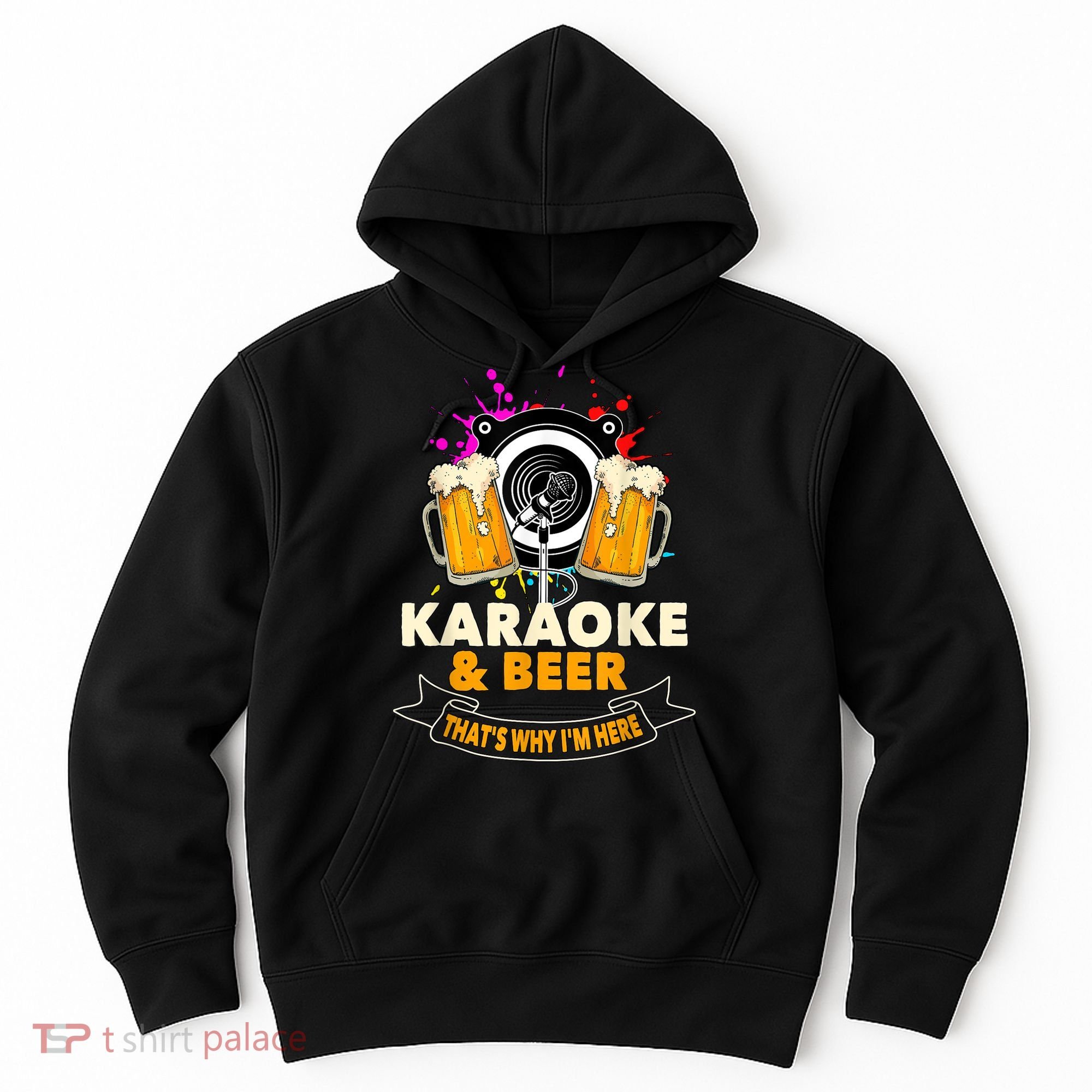 Karaoke And Beer That's Why I'm Here Karaoke Singer Karaoke Hoodie