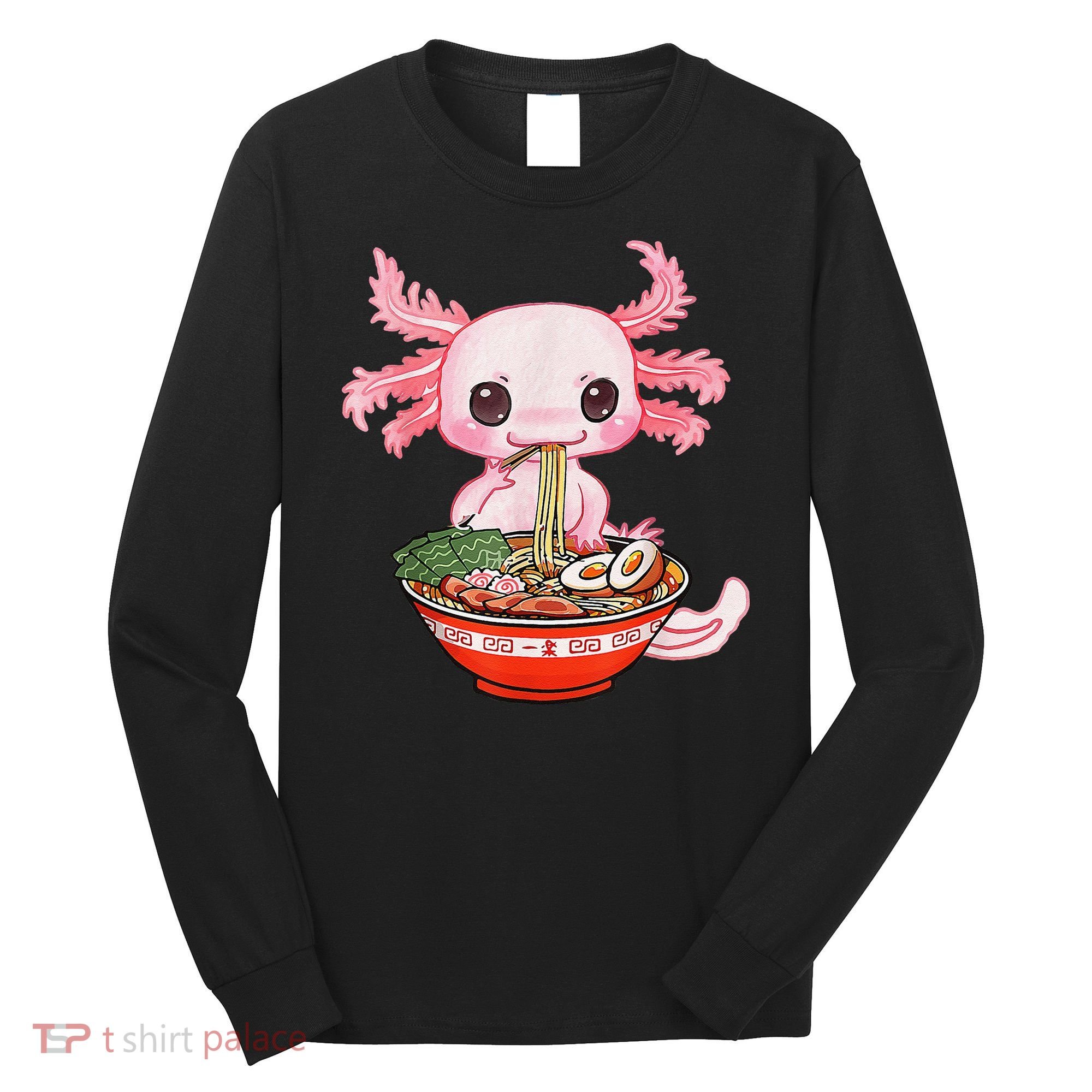Kawaii Axolotl Eating Ra Noodles Anime Gift Long Sleeve Shirt