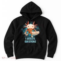 Kawaii Axolotl I Axolotl Questions Funny Axolotl Lover Hoodie thumb 0