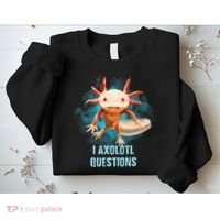 Kawaii Axolotl I Axolotl Questions Funny Axolotl Lover Sweatshirt thumb 2