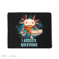 Kawaii Axolotl I Axolotl Questions Funny Axolotl Lover Mousepad thumb 0
