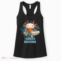 Kawaii Axolotl I Axolotl Questions Funny Axolotl Lover Women's Tank Top thumb 0