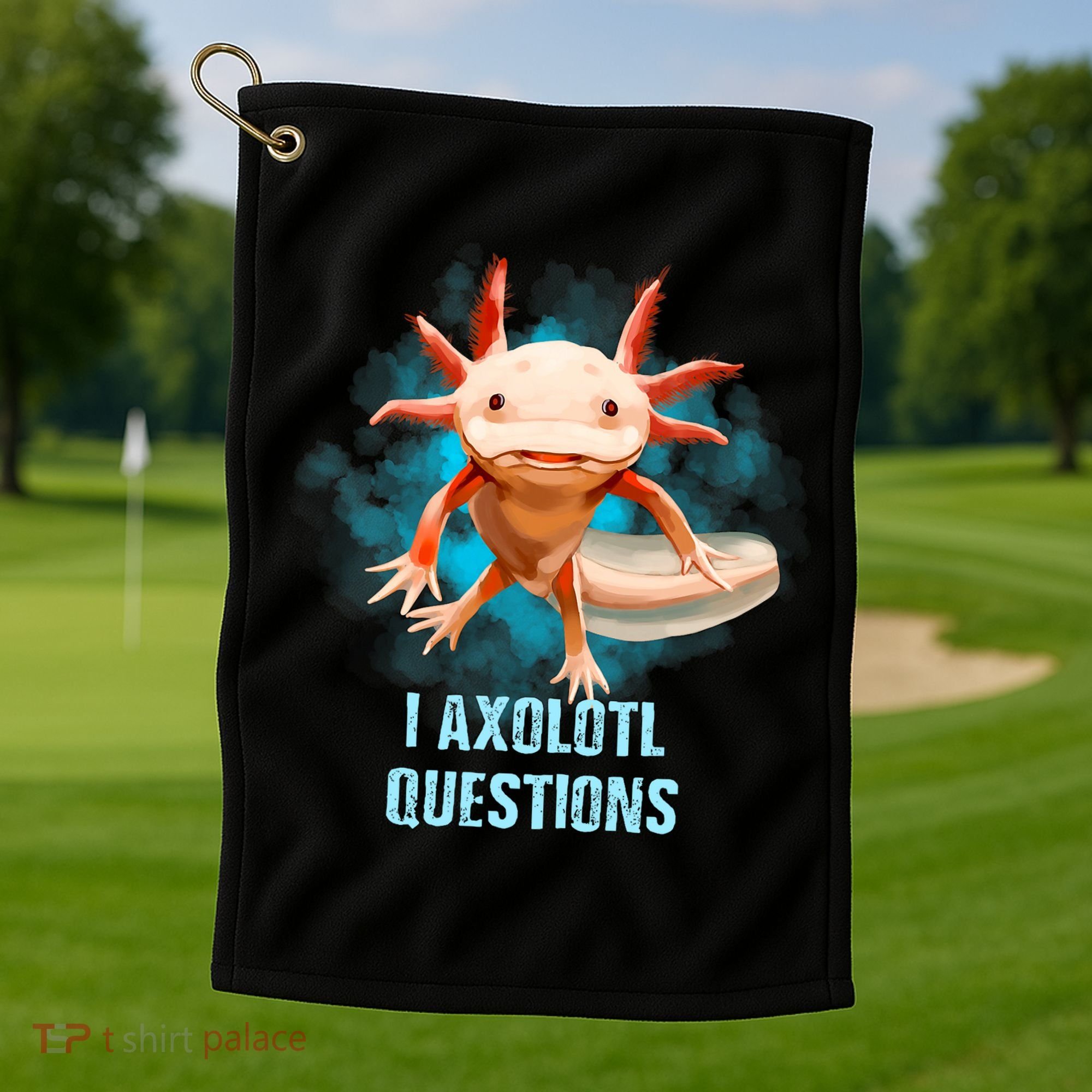 Kawaii Axolotl I Axolotl Questions Funny Axolotl Lover Golf Towel