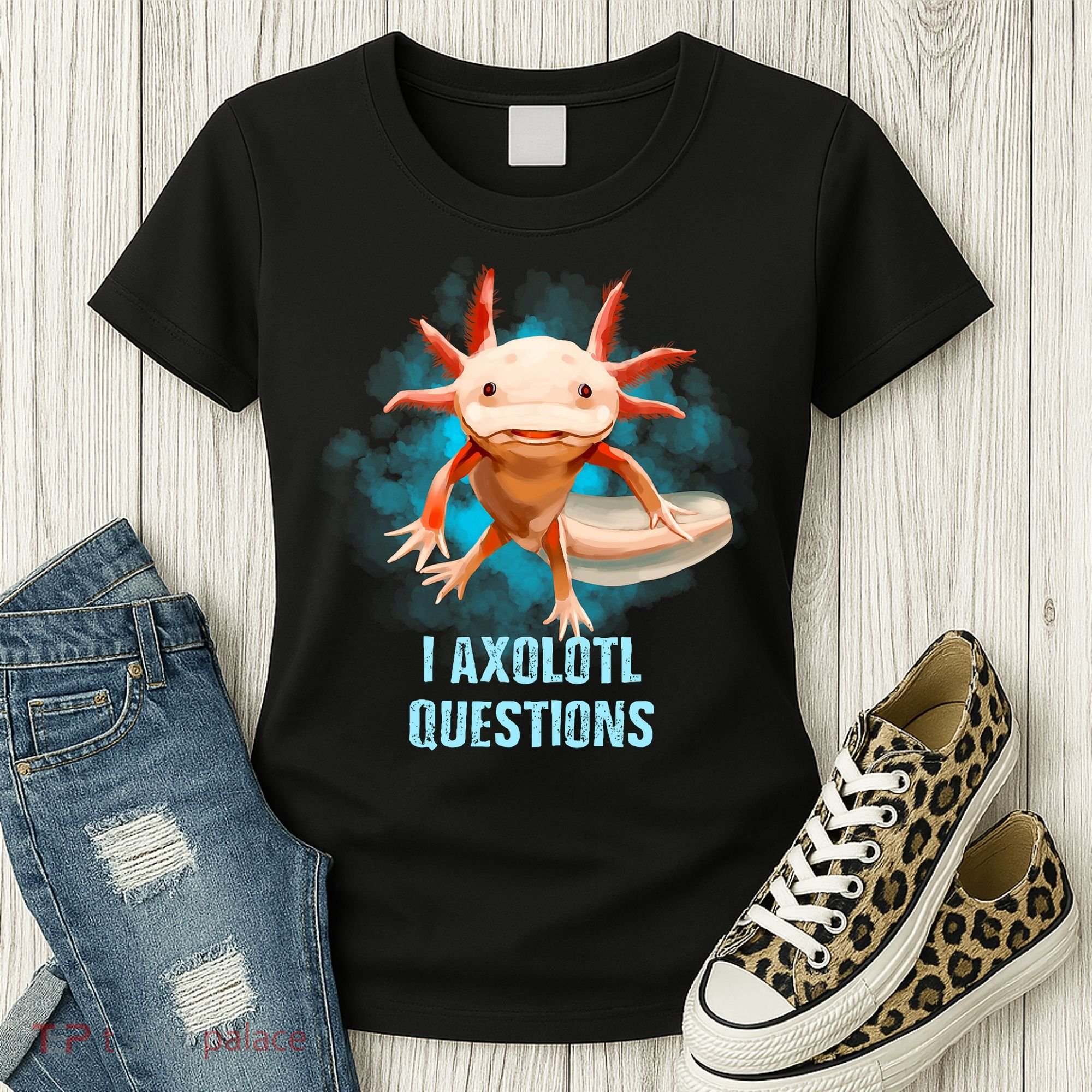 Kawaii Axolotl I Axolotl Questions Funny Axolotl Lover Women's T-Shirt