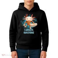 Kawaii Axolotl I Axolotl Questions Funny Axolotl Lover Kids Hoodie thumb 4